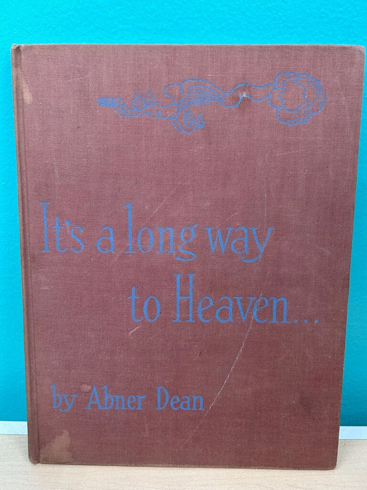 It's a Long Way to Heaven by Abner Dean